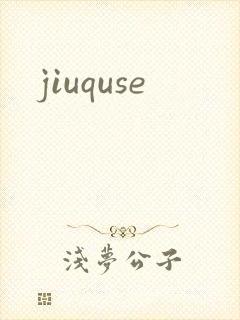 jiuquse