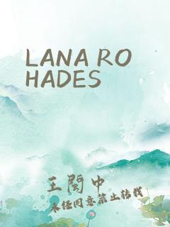 LANA ROHADES