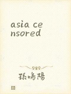 asia censored