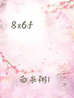 8x6f