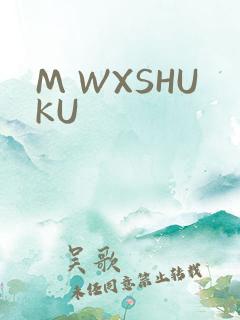 M WXSHUKU