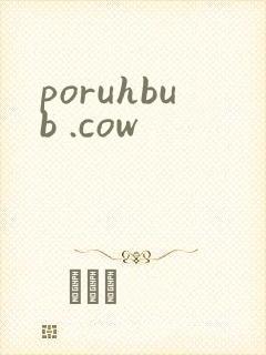 poruhbub .cow
