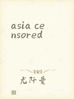 asia censored