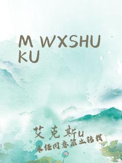 M WXSHUKU