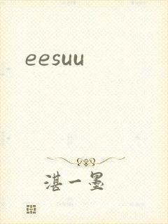 eesuu