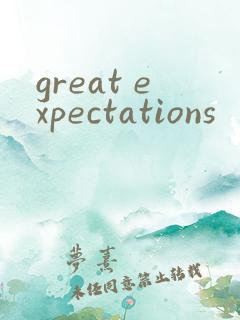 great expectations