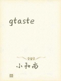 gtaste