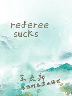 referee sucks