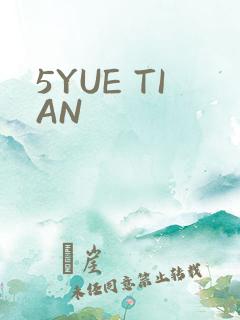 5YUE TIAN