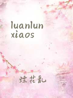 luanlunxiaos