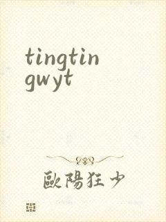 tingtingwyt