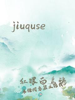 jiuquse