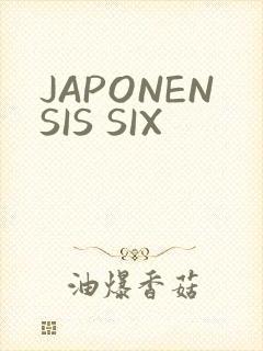 JAPONENSIS SIX
