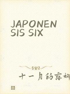 JAPONENSIS SIX