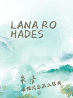 LANA ROHADES