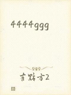 4444ggg