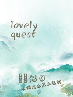 lovely quest
