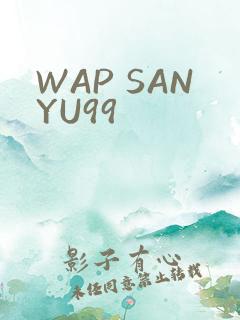 WAP SANYU99