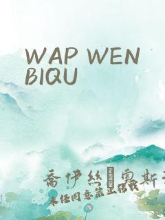 WAP WENBIQU