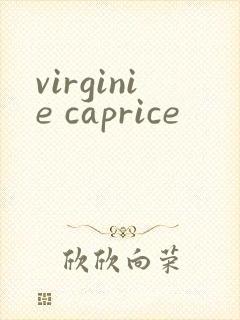 virginie caprice