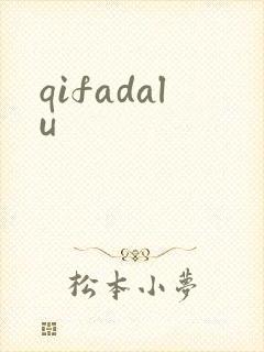 qifadalu