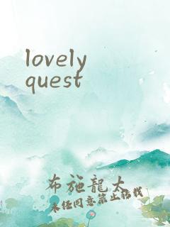 lovely quest