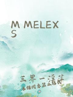 M MELEXS