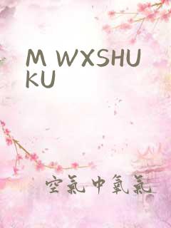 M WXSHUKU