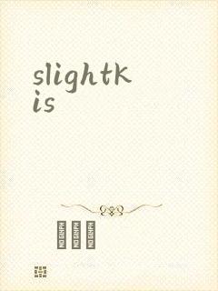 slightkis
