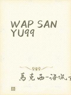 WAP SANYU99