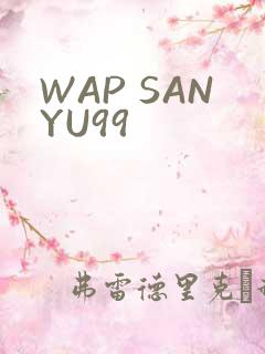 WAP SANYU99