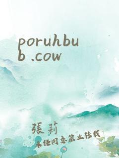poruhbub .cow