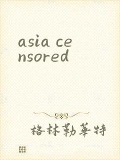 asia censored
