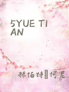 5YUE TIAN