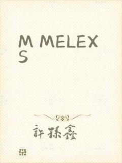 M MELEXS
