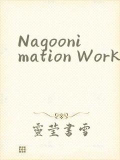 Nagoonimation Works3D