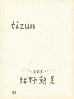 tizun