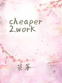 cheaper2.work