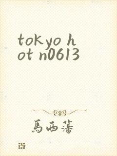 tokyo hot n0613
