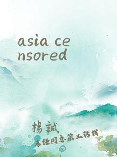 asia censored