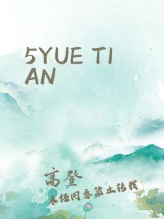 5YUE TIAN