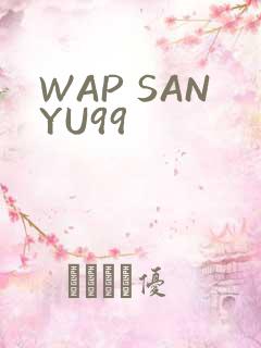 WAP SANYU99