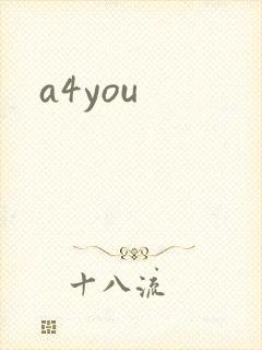 a4you