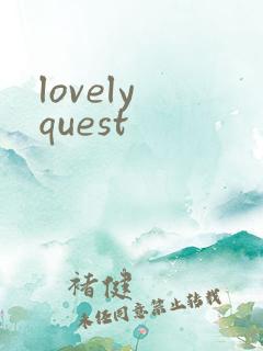 lovely quest