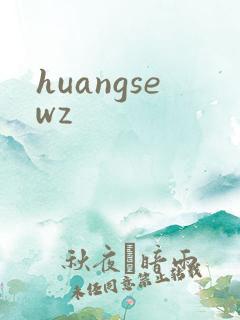 huangsewz