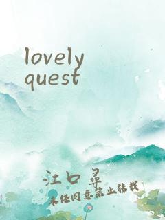 lovely quest