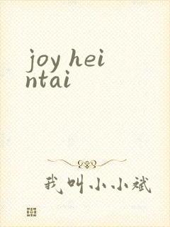 joy heintai