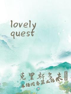 lovely quest