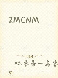 2MCNM