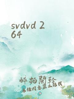 svdvd 264